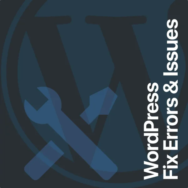 WordPress Fix Errors and Issues