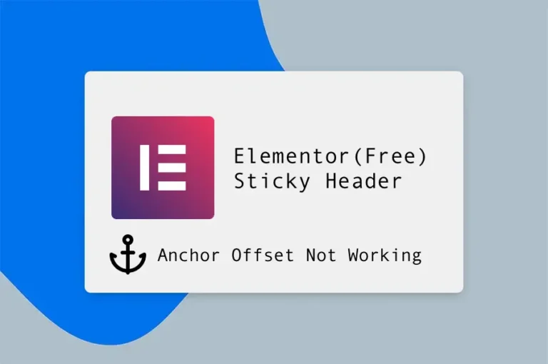 Elementor (free) Sticky Header Anchor Offset Not Working